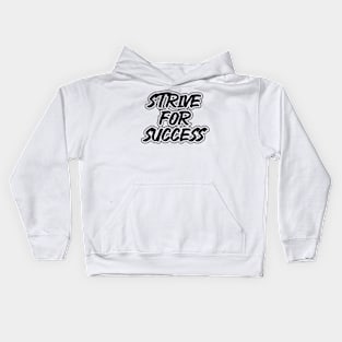 Strive For Success Kids Hoodie